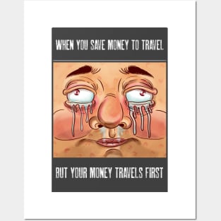 Save Money But Money Travels First Sad Funny Posters and Art